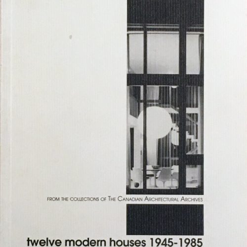 Twelve Modern Houses 1945-1985