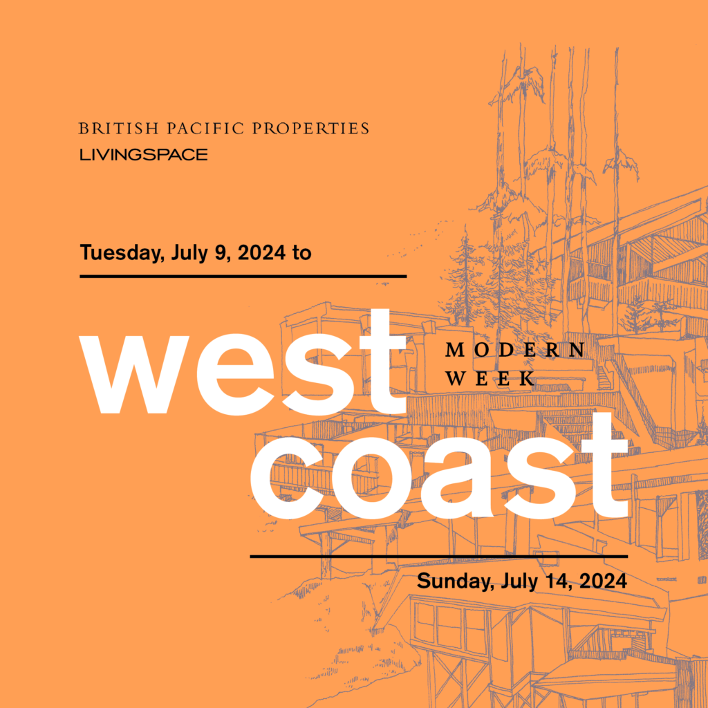 West Coast Modern Week returns for a celebration of West Coast Modernism, a distinct architectural style with deep roots in West Vancouver.
