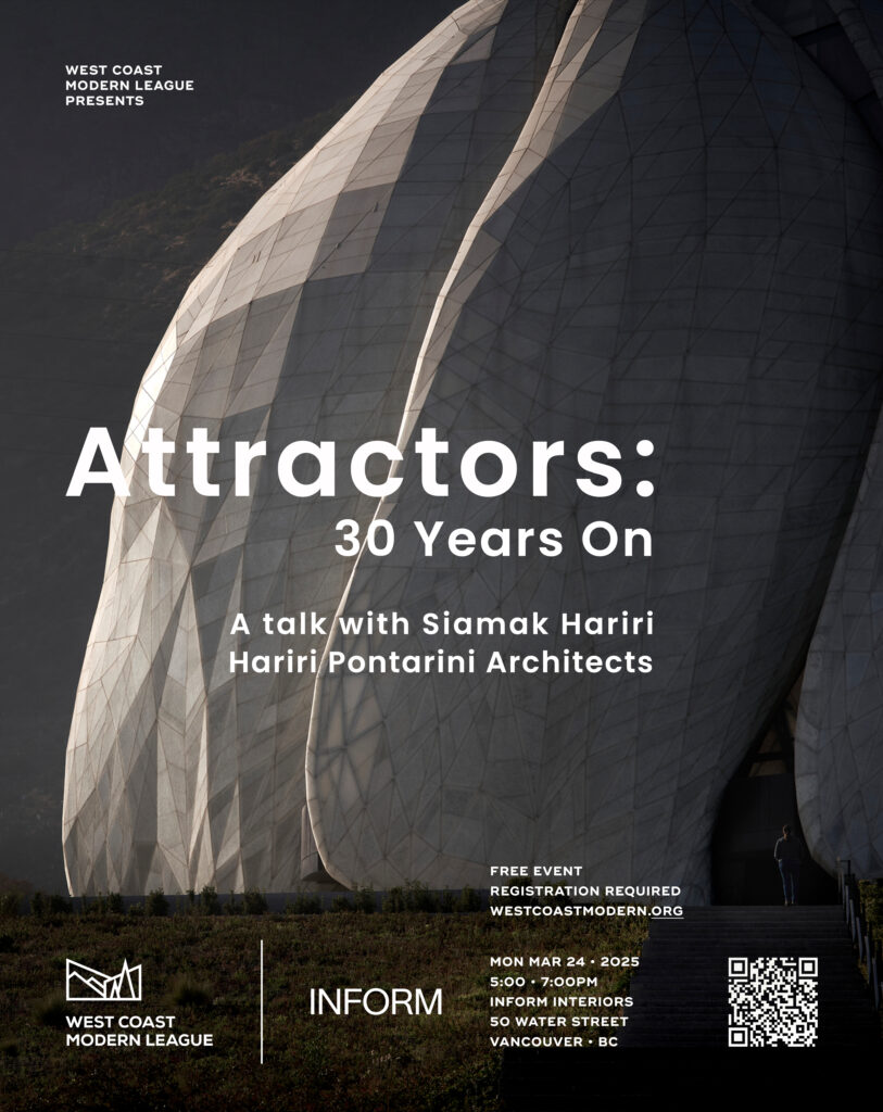 The West Coast Modern League with Inform Interiors presents a talk with Toronto-based architect Siamak Hariri.