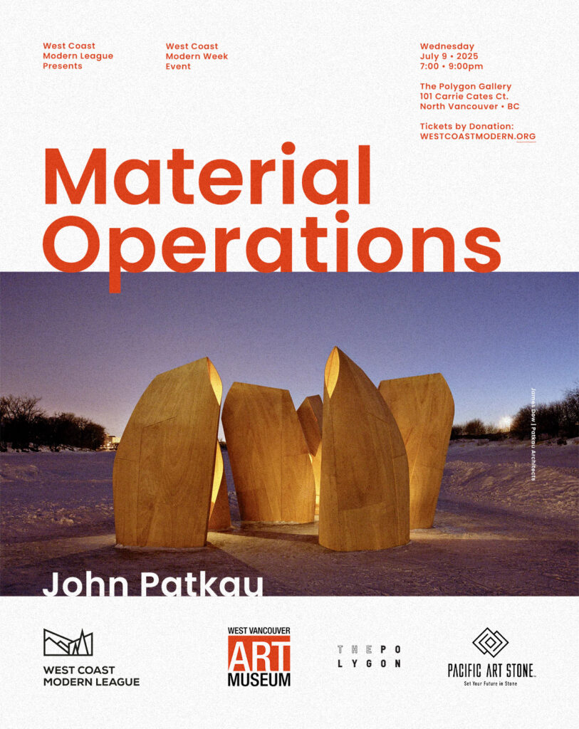 The West Coast Modern League, with the West Vancouver Art Museum and The Polygon Gallery, present a talk with pre-eminent Canadian architect John Patkau. Part of West Coast Modern Week.