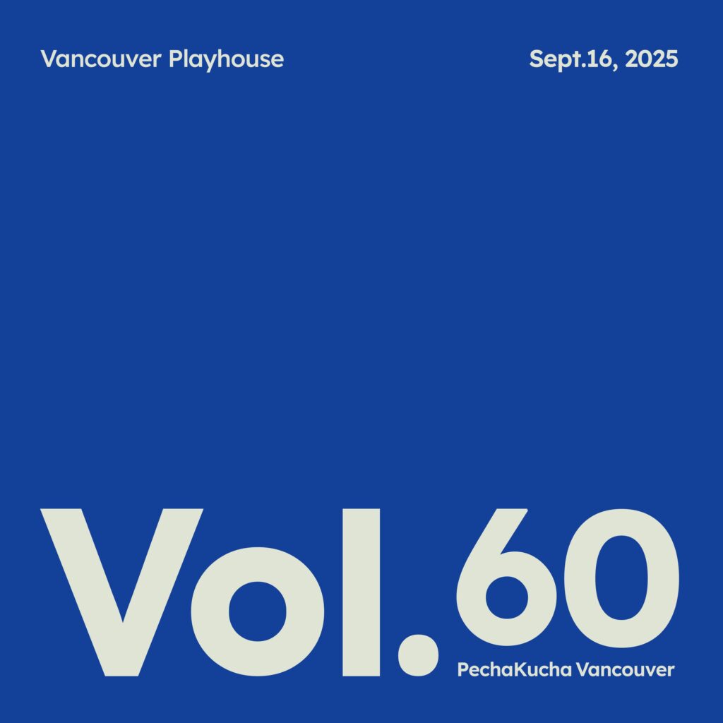 PechaKucha Night Vancouver returns at the Vancouver Playhouse, for another night of great stories and ideas from our local creatives.