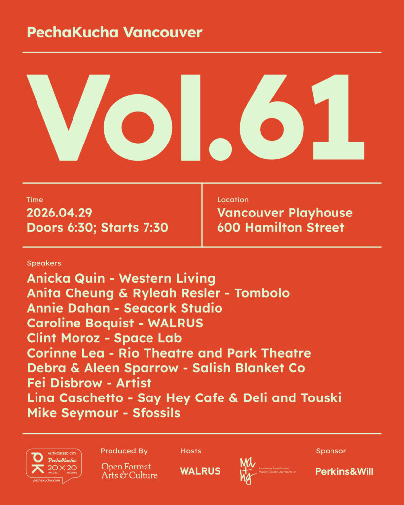 PechaKucha Night Vancouver returns at the Vancouver Playhouse, for another night of great stories and ideas from our local creatives.