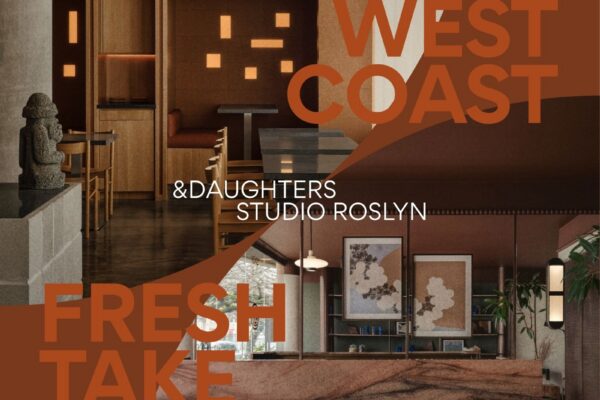 West Coast Fresh Take:<br>&Daughters + Studio Roslyn